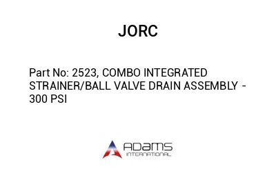 2523, COMBO INTEGRATED STRAINER/BALL VALVE DRAIN ASSEMBLY - 300 PSI