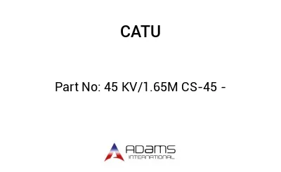 45 KV/1.65M CS-45 -