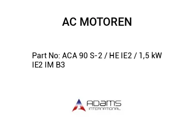 ACA 90 S-2 / HE IE2 / 1,5 kW IE2 IM B3