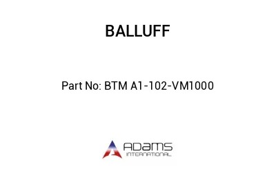 BTM A1-102-VM1000									 BTM A1-102-VM1000