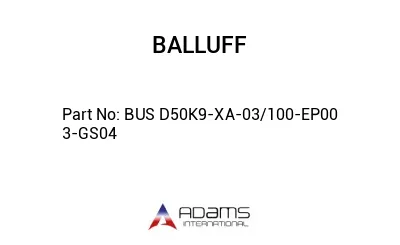 BUS D50K9-XA-03/100-EP00	3-GS04								 BUS D50K9-XA-03/100-EP00	3-GS04