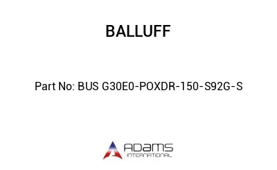 BUS G30E0-POXDR-150-S92G-S									 BUS G30E0-POXDR-150-S92G-S