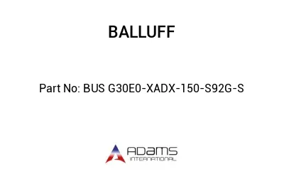 BUS G30E0-XADX-150-S92G-S									 BUS G30E0-XADX-150-S92G-S