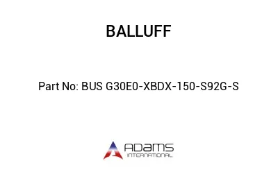 BUS G30E0-XBDX-150-S92G-S									 BUS G30E0-XBDX-150-S92G-S