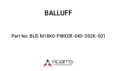 BUS M18K0-PWXER-040-S92K-501									 BUS M18K0-PWXER-040-S92K-501