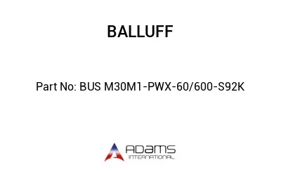 BUS M30M1-PWX-60/600-S92K									 BUS M30M1-PWX-60/600-S92K