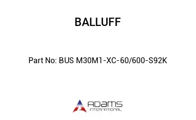 BUS M30M1-XC-60/600-S92K									 BUS M30M1-XC-60/600-S92K