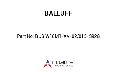 BUS W18M1-XA-02/015-S92G									 BUS W18M1-XA-02/015-S92G