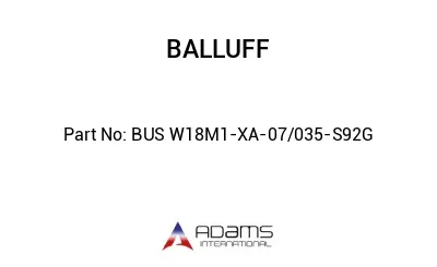 BUS W18M1-XA-07/035-S92G									 BUS W18M1-XA-07/035-S92G