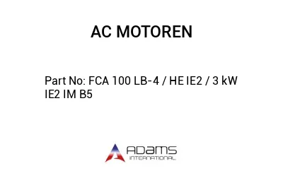 FCA 100 LB-4 / HE IE2 / 3 kW IE2 IM B5