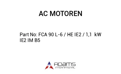 FCA 90 L-6 / HE IE2 / 1,1  kW IE2 IM B5