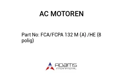 FCA/FCPA 132 M (A) /HE (8 polig)