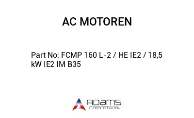 FCMP 160 L-2 / HE IE2 / 18,5 kW IE2 IM B35