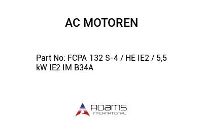 FCPA 132 S-4 / HE IE2 / 5,5 kW IE2 IM B34A