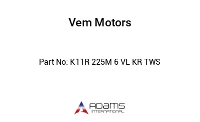 K11R 225M 6 VL KR TWS