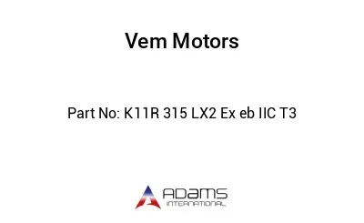 K11R 315 LX2 Ex eb IIC T3