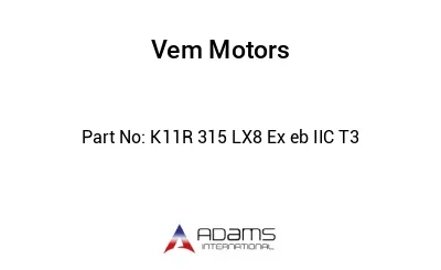 K11R 315 LX8 Ex eb IIC T3