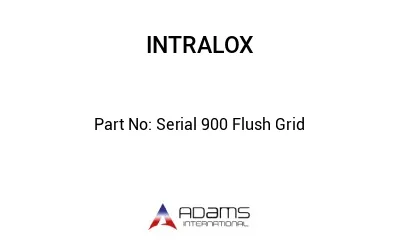 Serial 900 Flush Grid