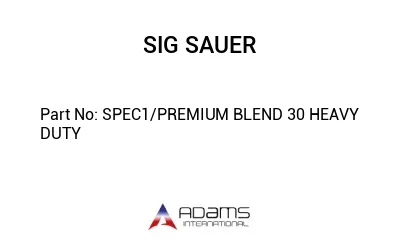 SPEC1/PREMIUM BLEND 30 HEAVY DUTY